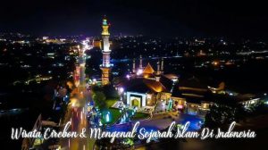 Wisata Cirebon – Kuningan Bersama Zhavira Tour And Travel